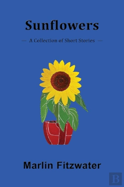Bertrand.pt - Sunflowers: A Collection Of Short Stories
