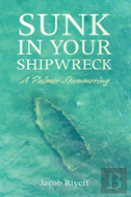 Sunk In Your Shipwreck