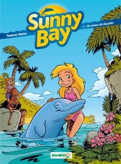 Sunny Bay Tome 1 ; Un Amour De Dauphin