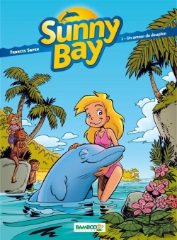 Bertrand.pt - Sunny Bay Tome 1 ; Un Amour De Dauphin