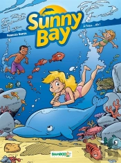 Sunny Bay Tome 2 ; À L'Eau... Ah !