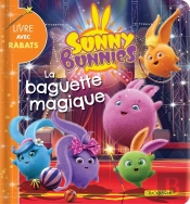 Sunny Bunnies ; La Baguette Magique