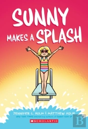 Sunny Makes A Splash: A Graphic Novel (Sunny #4)