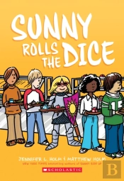 Sunny Rolls The Dice: A Graphic Novel (Sunny #3)