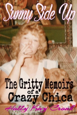 Bertrand.pt - Sunny Side Up - The Gritty Memoirs Of A Crazy Chica