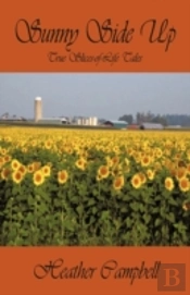 Sunny Side Up: True Slices-Of-Life Tales
