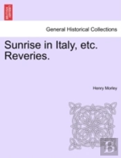 Sunrise In Italy, Etc. Reveries.