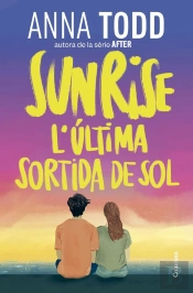 Sunrise. L'Última Sortida De Sol