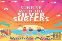 Sunrise With The Silver Surfers