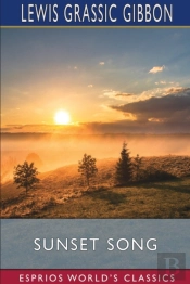 Sunset Song (Esprios Classics)