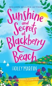 Sunshine And Secrets At Blackberry Beach