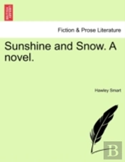 Sunshine And Snow. A Novel.