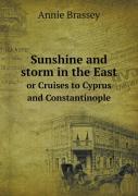 Sunshine And Storm In The East Or Cruises To Cyprus And Constantinople