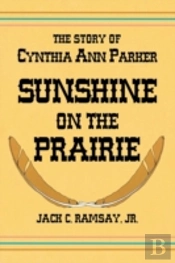 Sunshine On The Prairie: The Story Of Cy