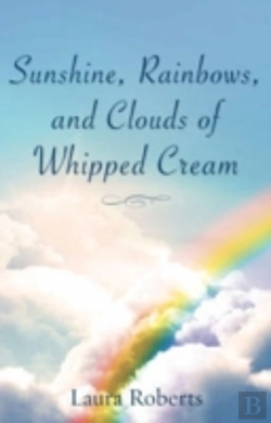 Bertrand.pt - Sunshine, Rainbows, And Clouds Of Whipped Cream