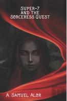 Super-7 And The Sorceress Quest