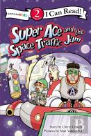 Super Ace And The Space Traffic Jam