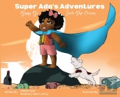 Super Ada'S Adventures: Time To Save The