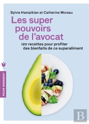 Super Aliments : L'Avot ; 120 Recettes Pour Profiter De Ses Bienfaits