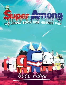 Bertrand.pt - Super Among Coloring Book For Heroes Fan
