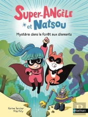 Super-Angèle Et Natsou : Mystère Dans La Forêt Aux Diamants