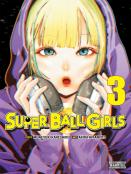 Super Ball Girls, Vol. 3