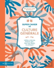 Super Cahier De Culture Générale Tome 2