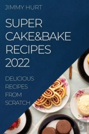 Super Cake&Bake Recipes 2022