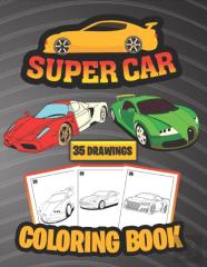 Super Car Coloring Book ( 35 Drawings)