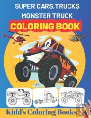 Super Cars,Trucks,Monster Truck Coloring Book