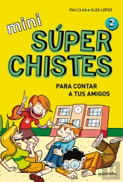 Super Chistas Para Contar A Tus Amigos (Mini Superchistes 2)