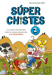 Super Chistes 2 - Los Chistes Mas Divertidos Sobre Los Mejores Dias Del Año: ¡La