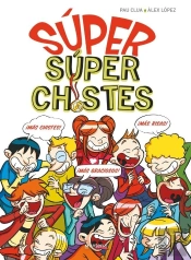 Super Chistes - Super Super Chistes