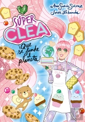 Super Clea 2 Que Se Funda El Planeta Seri