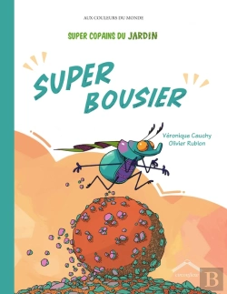 Bertrand.pt - Super Copains Du Jardin : Super Bousier
