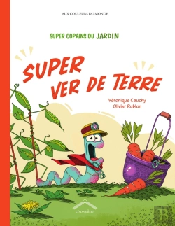 Bertrand.pt - Super Copains Du Jardin : Super Ver De Terre
