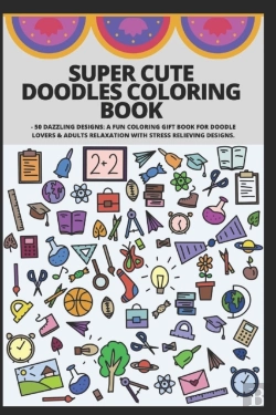 Bertrand.pt - Super Cute Doodles Coloring Book