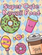 Super Cute Kawaii Food