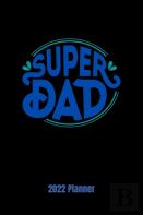 Super Dad Planner 2022