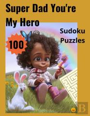 Super Dad You'Re My Hero 100 Sudoku Puzzles