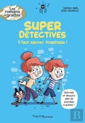 Super Détectives Tome 1 : Il Faut Sauver Anastasie !