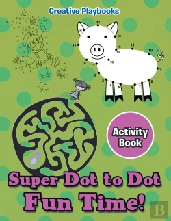 Bertrand.pt - Super Dot To Dot Fun Time! Activity Book