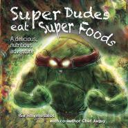Super Dudes Eat Super Foods