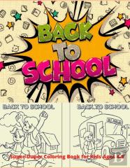 Super-Duper Back To School Coloring Book For Kids Ages 4-8