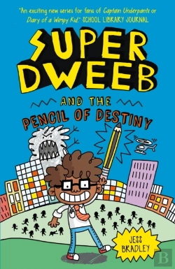 Bertrand.pt - Super Dweeb And The Pencil Of Destiny