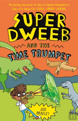 Bertrand.pt - Super Dweeb And The Time Trumpet