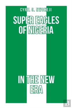Bertrand.pt - Super Eagles Of Nigeria In The New Era