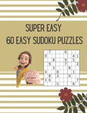 Super Easy 60 Easy Sudoku Puzzles