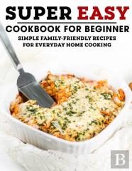 Super Easy Cookbook For Beginner