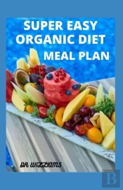 Super Easy Organic Diet Meal Plan